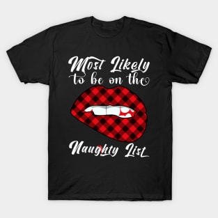 Most Likely to be on the Naughty List Sexy Christmas Plaid T-Shirt